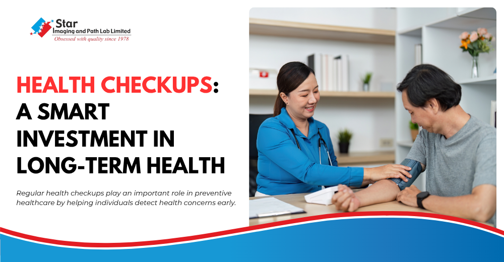 Health Checkups: A Smart Investment in Long-Term Health
