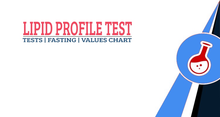 What is Lipid Profile Test and Treatments: Normal Values Chart