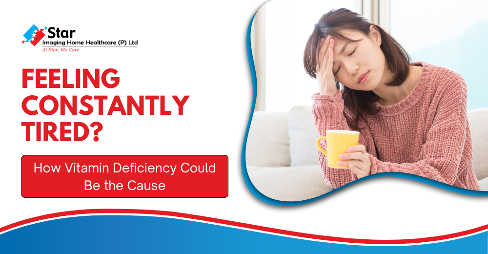 Feeling Constantly Tired? How Vitamin Deficiency Could Be the Cause