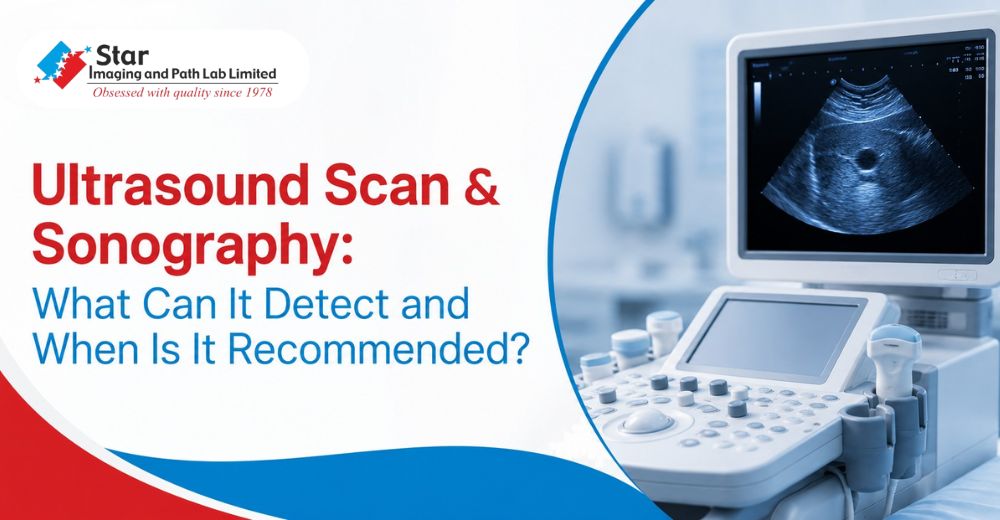 Ultrasound Scan & Sonography: What Can It Detect and When Is It Recommended?