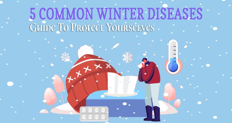 5 Common Winter Diseases in India: Guide to Protect Yourselves